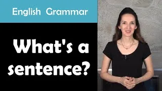 English Grammar: What's a sentence? - Learn about sentence types with JenniferESL
