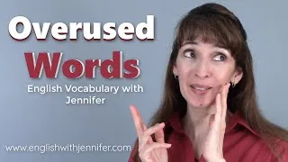 Overused Words in English - Boost Your Vocabulary!