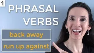 Jennifer's NEW Phrasal Verb Challenge 💪 Lesson 1: back away, run up against