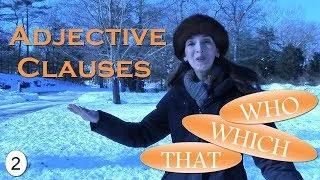 Adjective Clauses and Relative Pronouns: Grammar for Everyday English