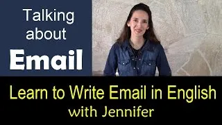 Talking about Email | English with Jennifer