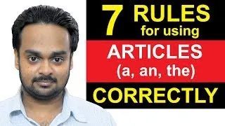 Articles (a, an, the) - Lesson 1 - 7 Rules For Using Articles Correctly - English Grammar
