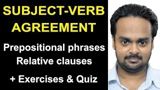 SUBJECT-VERB AGREEMENT - Lesson 2: Prepositional Phrases & Relative Clauses + Quiz