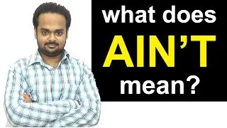 What Does AIN'T Mean? - Is it Correct English? - With Example Sentences & Quiz