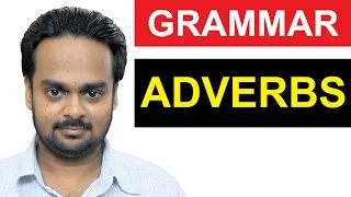 ADVERBS - Parts of Speech Lesson 5 - Basic English Grammar - What is an Adverb - Examples, Exercises