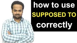Correct Use of 'SUPPOSED TO' - With Examples, Exercises and Quiz - English Grammar