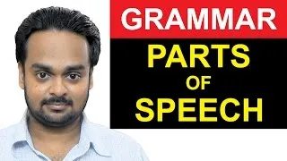 8 PARTS OF SPEECH - Noun, Verb, Adjective, Adverb Etc. Basic English Grammar - with Examples