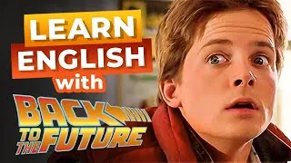 Learn English With Back To The Future [Advanced Lesson]