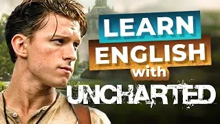 Learn English with UNCHARTED | New Movie with Tom Holland