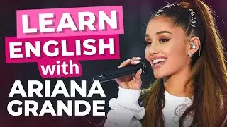 Learn English With Ariana Grande