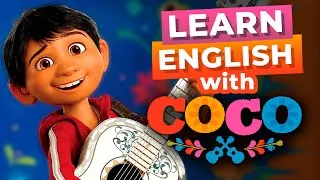Learn English With Disney Movies | Coco [Advanced Lesson]