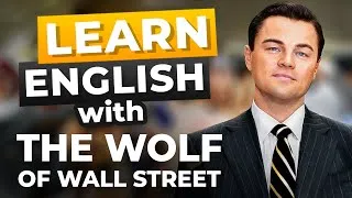 Learn English with Movies | Leonardo DiCaprio - “Wolf of Wall Street”