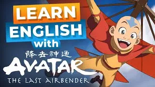 Learn English with Avatar: The Last Airbender