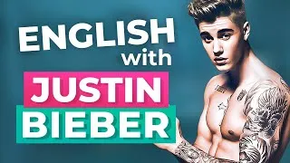 Learn English with Justin Bieber | 