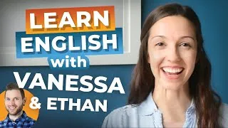 Real English Conversation with Speak English with Vanessa [Advanced Lesson]