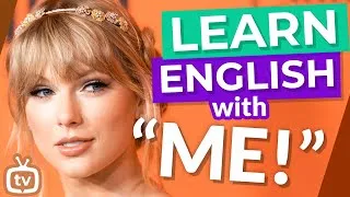 Learn English With Taylor Swift - ME!