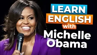 Learn English with Michelle Obama