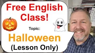 Free English Class! Topic: Halloween! 👻🎃🍬 (Lesson Only)