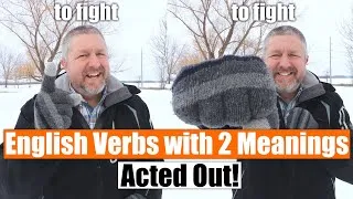 Learn 10 English Verbs with 2 Meanings in Under 8 Minutes! Acted Out For Easy Memorization!