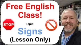 Let's Learn English! Topic: Signs! 🛑🚧🚸 (Lesson Only)