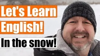 An English Lesson in the Snow! Come with Me to Learn Some English Words and Phrases about Snow