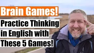 5 Brain Games to Help You Learn to Think in English!
