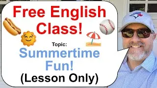 Let's Learn English! Topic: Summertime Fun! 🌞⛱️⚾ (Lesson Only)