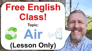 Free English Class! Topic: Air! 🍃🌬️⛵  (Lesson Only)