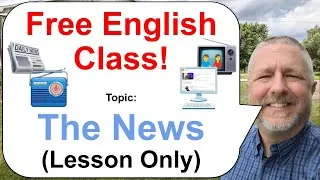 Free English Class! Topic: The News! 📰📻📺 (Lesson Only)