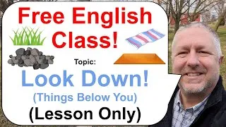 Free English Lesson! Topic: Look Down! Things Below You! 🚪🌿🍌 (Lesson Only)