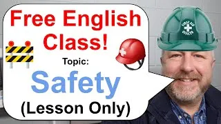 Free English Class! 🧯🚧⛑️ Topic: Safety! (Lesson Only)