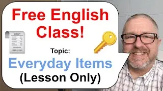 Free English Class! Topic: Everyday Items! 🧾🔑🌡️ (Lesson Only)
