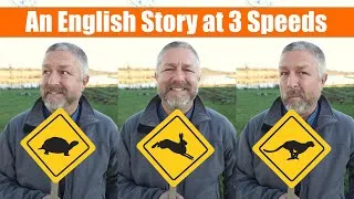An English Story at Three Speeds