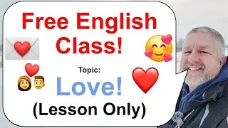 Let's Learn English! Topic: Love! 💑💌🥰 (Lesson Only)