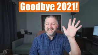 Goodbye 2021! Thanks to All My Viewers for a Great Year!