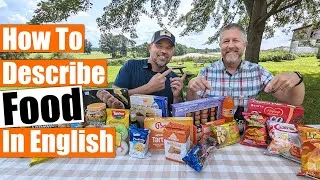 How to Describe Food in English - Two English Teachers Try Food From Around the World. 🍪🦐🍅