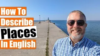 How to Describe Places in English!