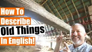 How To Describe Old Things In English