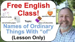 Let's Learn English! Topic: Names of Ordinary Things with 