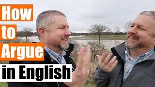 Learn How to Argue in English | An English Lesson about Arguing