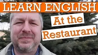 Learn About the English You Will Hear at a Restaurant