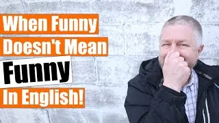 When Funny Isn't Funny in English