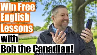 Learn English with Bob the Canadian! A Giveaway for Free English Lessons!