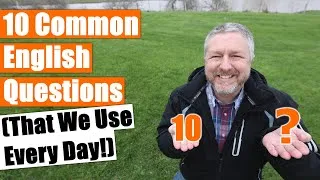 Common English Questions We Use Every Day!