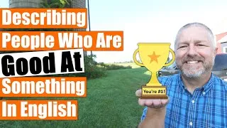How To Describe Someone Who Is Good At Something In English