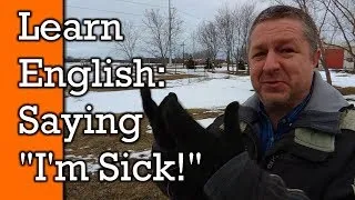Learn How to Describe Being Sick in English - How To Say I'm Sick in English