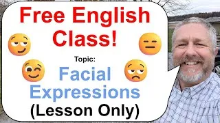 Let's Learn English! Topic: Facial Expressions 😉😒😑 (Lesson Only)