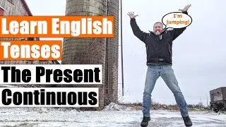 Learn English Tenses: The Present Continuous