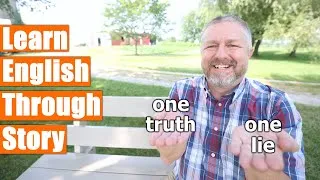 Learn English Through Story: One Truth, One Lie!