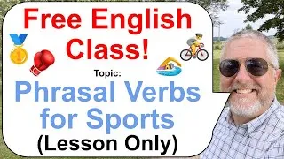 Let's Learn English! Topic: Phrasal Verbs for Sports 🥇🥊🚴 (Lesson Only)